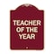 Signmission Designer Series Teacher of Year, Burgundy Heavy-Gauge Aluminum Sign, 24" x 18", BU-1824-22828 A-DES-BU-1824-22828 - alternate 1